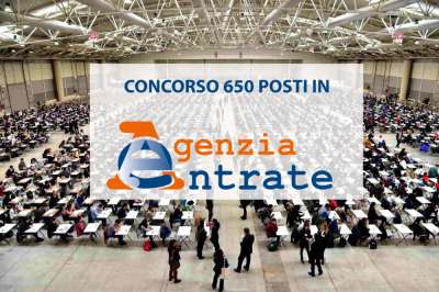 650 ALL&rsquo;AGENZIA DELLE ENTRATE: MOLTI POSTI ANCHE NEL LAZIO